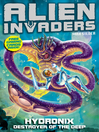 Alien Invaders 4 (eBook): Hydronix--Destroyer of the Deep